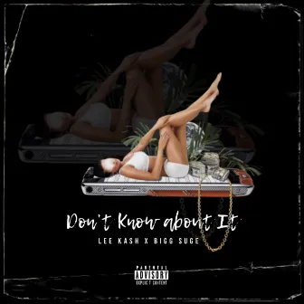 Don't Know About It by Lee Kash