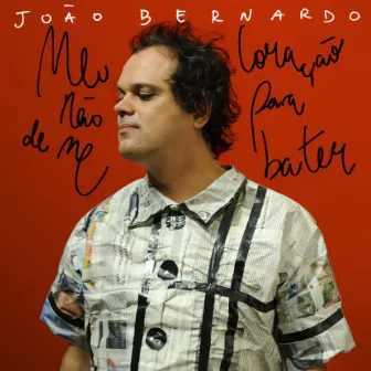 Meu Coração Não para de Me Bater by João Bernardo