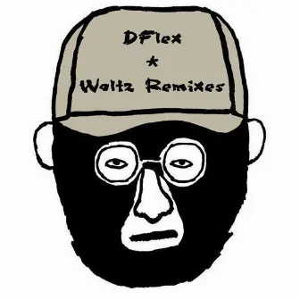 Waltz Remixes by D-Flex