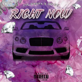 Right Now by Lil Wetta