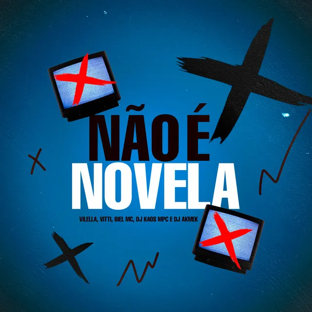 Não É Novela