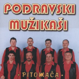 Podravski Mužikaši, Pitomača by Podravski muzikasi