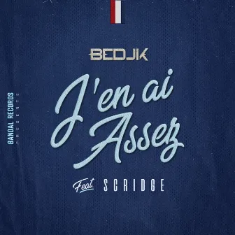 J'en ai assez by Bedjik