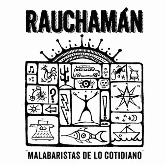 Malabaristas de lo cotidiano by RAUCHAMAN