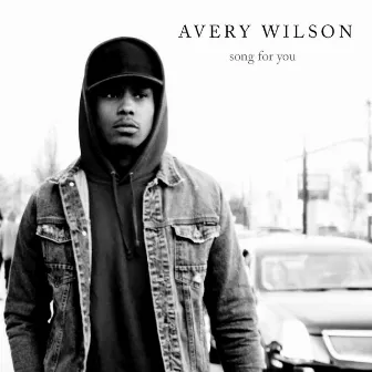 Song For You by Avery Wilson