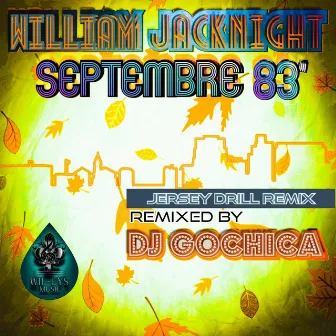 Septembre 83' (Jersey Drill Remix) by Dj Gochica