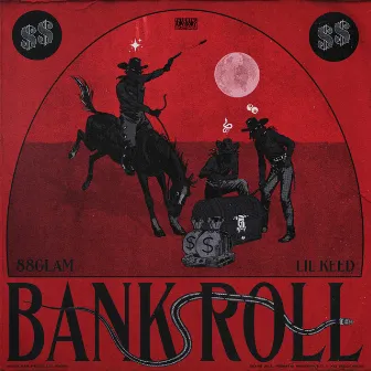 Bankroll by 88GLAM