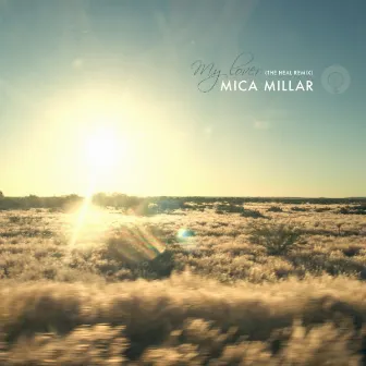 My Lover (The Heal Remix) by Mica Millar