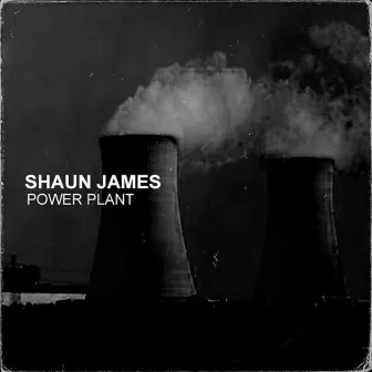 Power Plant by Shaun James