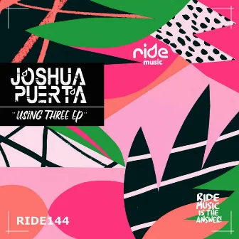 Using Three EP by Joshua Puerta