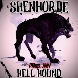 HELL HOUND by SHENHORDE