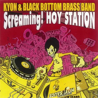 Screaming! HOY STATION by KYON