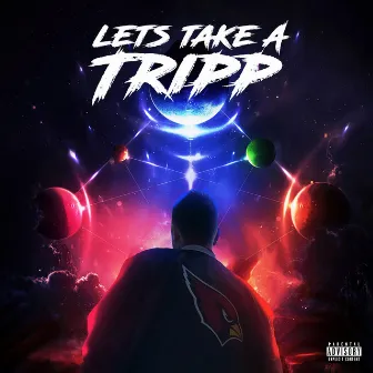 Let's Take A Tripp by Trizzy