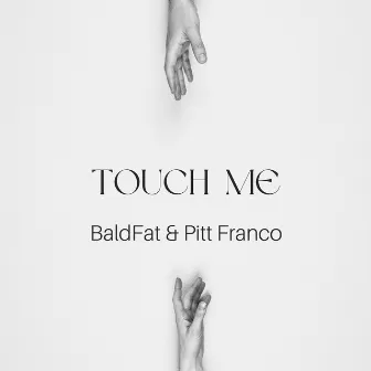 Touch Me (Respect Mix) by Baldfat