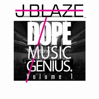 Dope Music Genius. Volume 1 by J-Blaze