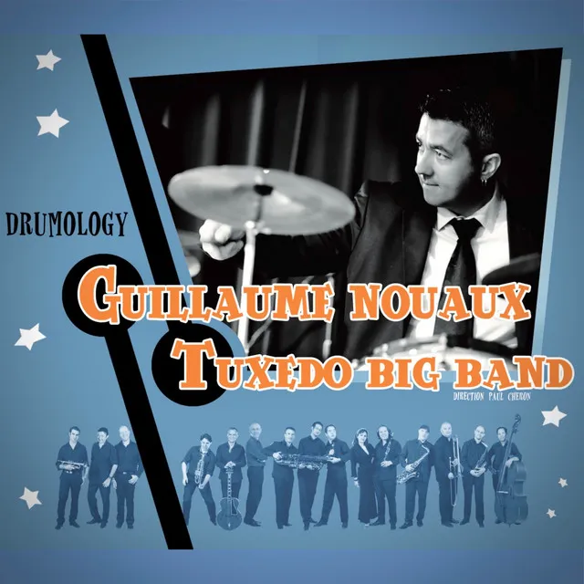 Guillaume Nouaux & Tuxedo Big Band (Drumology)