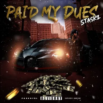 Paid My Dues by Sta5kz