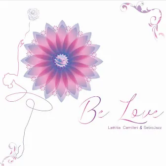 Be Love by Laetitia Camilleri