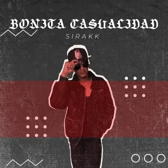 Bonita Casualidad by Sirakk