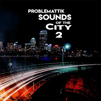 Sounds of the City, Vol. 2 by Problemattik