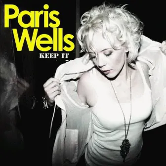 Keep It by Paris Wells