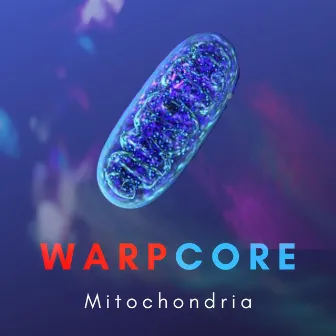 Mitochondria by Warpcore