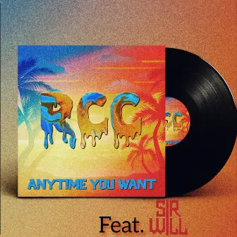 Anytime You Want (Remix) by RCC