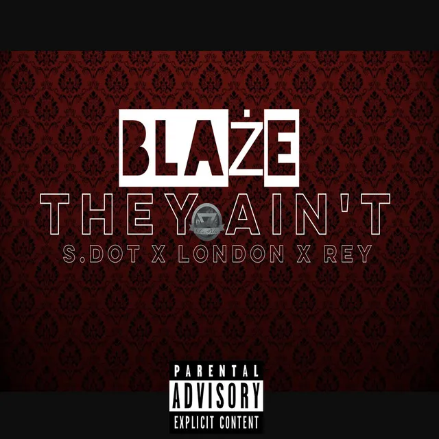 They Ain't (feat. S. Dot, London & Rey)