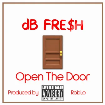 Open the Door by DB Fre$h