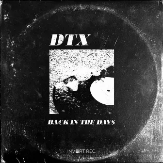 Back In The Days by Dtx