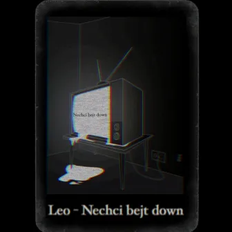 Nechci bejt down by hxrx leo