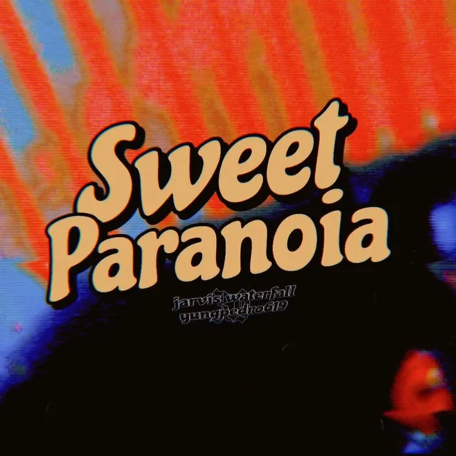 Sweet Paranoia