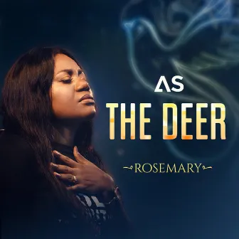 As the Deer by Rosemary