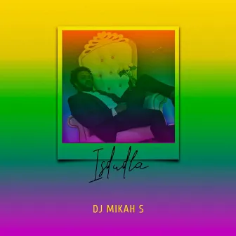 Isdudla by DJ Mikah S