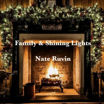 Family & Shining Lights (Single) by Nate Ruvin