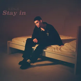 Stay in by Kenji