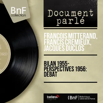 Bilan 1955 - Perspectives 1956: Débat (Mono Version) by Francis Crémieux