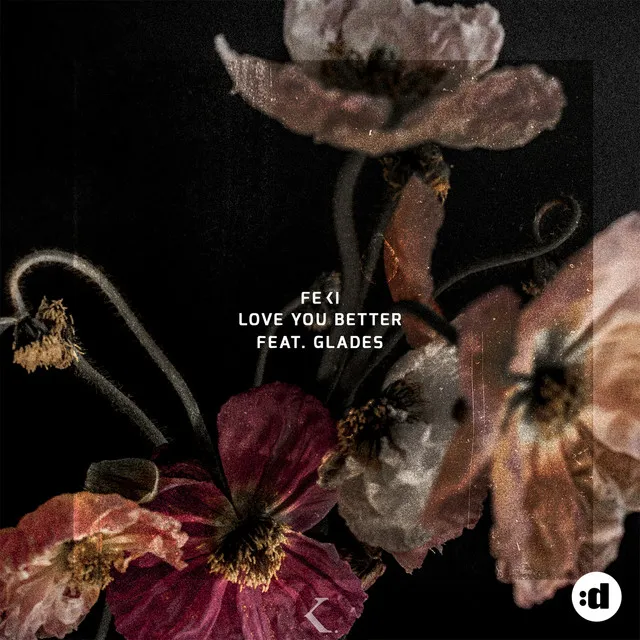 Love You Better (feat. Glades)