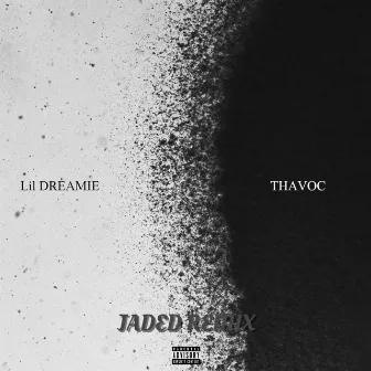 Jaded (Remixes) by Lil Dreamie