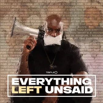 Everything Left Unsaid by Triple O