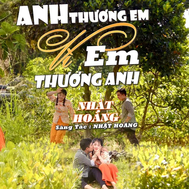 Anh Thương Em Vì Em Thương Anh