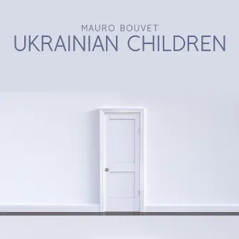 Ukrainian children by Mauro Bouvet