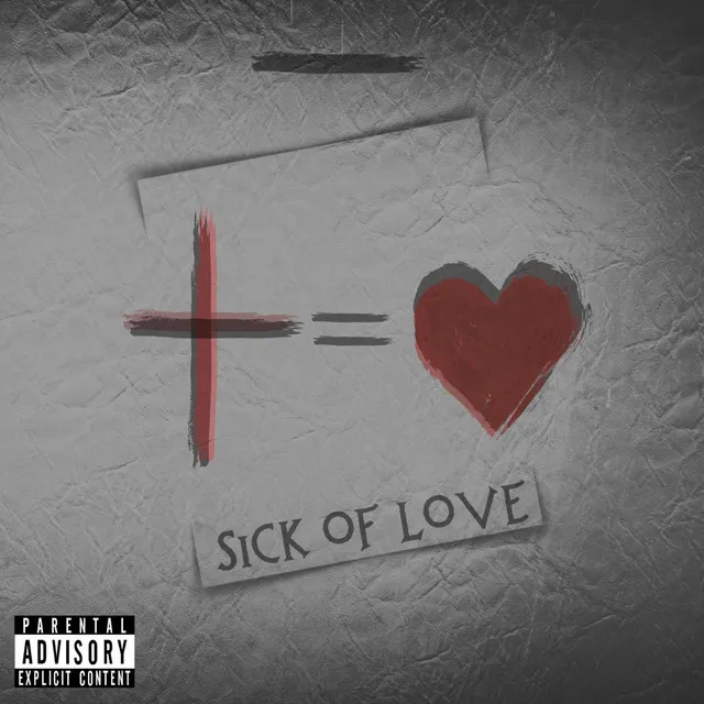 Sick of Love