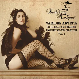 Burlesque Musique's Exclusive Compilation Vol. 1 by Erich Lesovsky