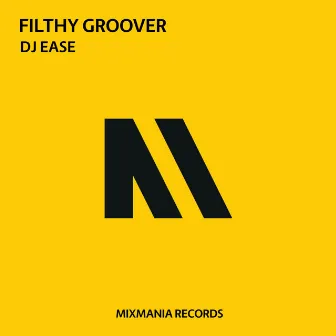 Filthy Groover by Dj Ease