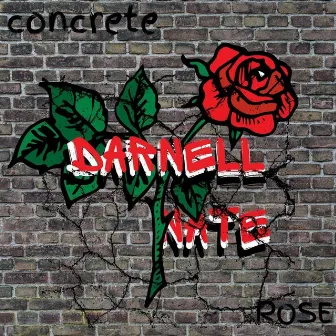 Concrete Rose by Darnell Nate