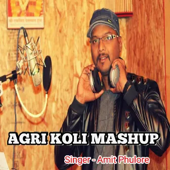 Agri Koli Mashup by Amit Phulore