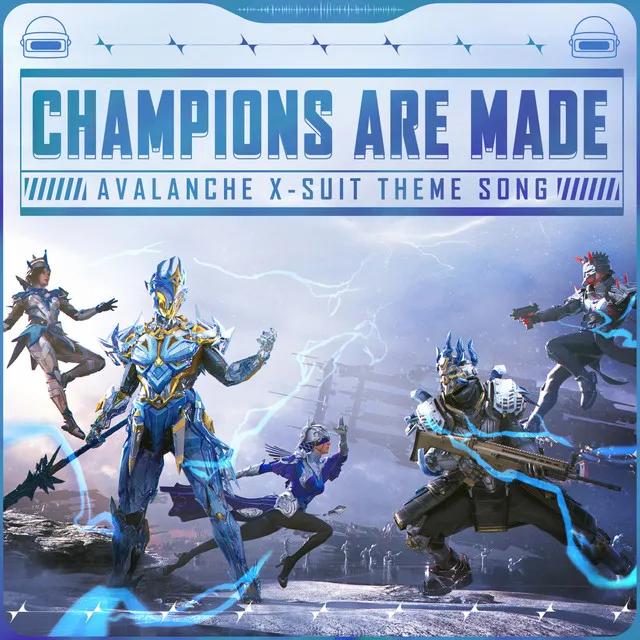 Champions Are Made (Pubg Mobile - New Avalanche X-Suit Theme Song)