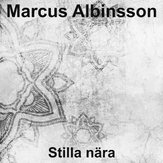 Stilla nära by Marcus Albinsson