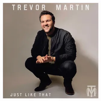 Just Like That by Trevor Martin